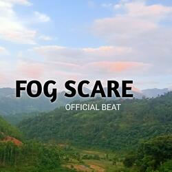 FOG SCARY