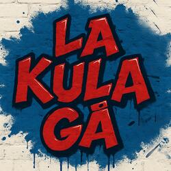 La kula gå