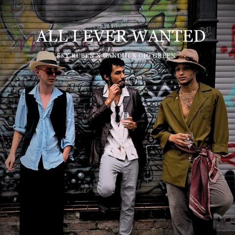 All I Ever Wanted