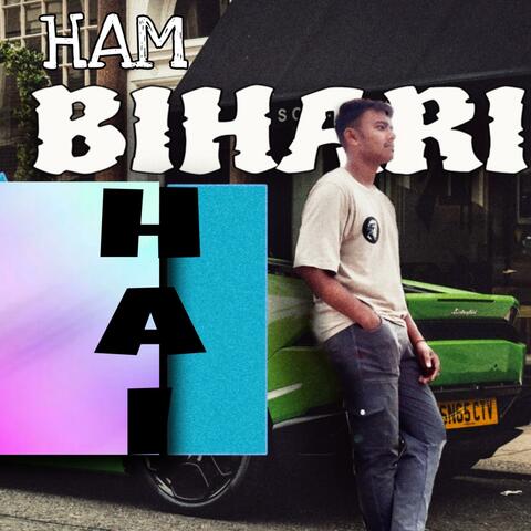 HAM BIHARI HAI