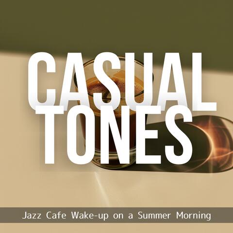 Jazz Cafe Wake-up on a Summer Morning