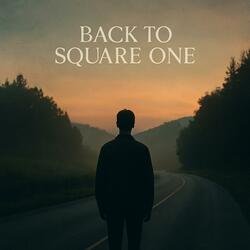 Back to Square One