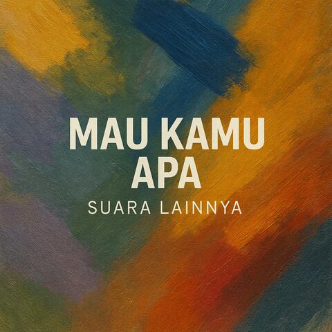 Mau Kamu Apa