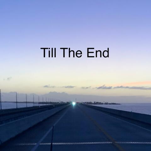 Till The End