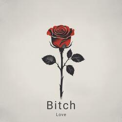 Bitch Love