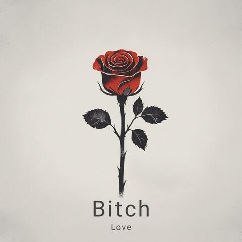 Bitch Love
