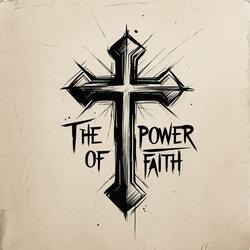 The Power Of Faith