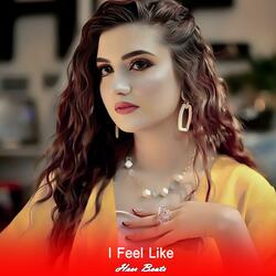 I Feel Like