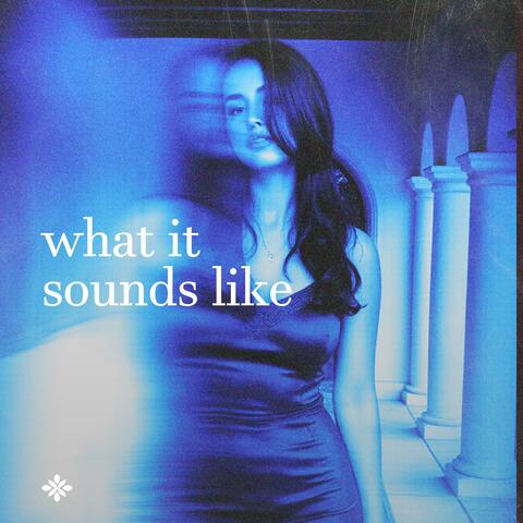 what it sounds like