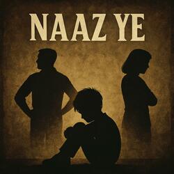 Naaz Ye