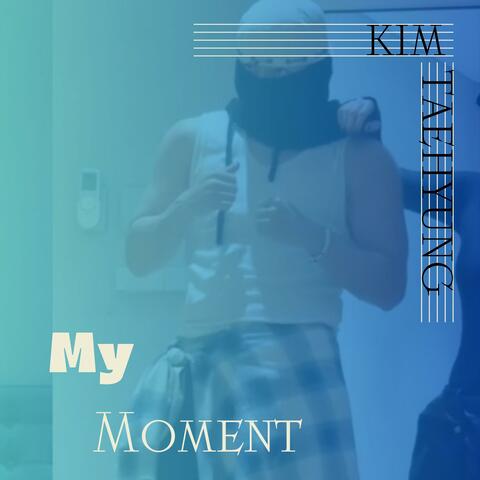 My Moment