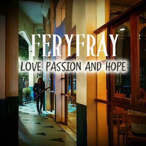 LOVE PASSION AND HOPE