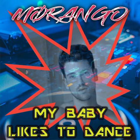 My Baby Likes to Dance