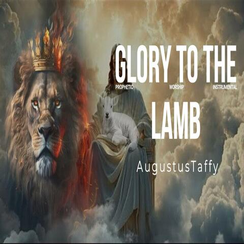 Glory To The Lamb
