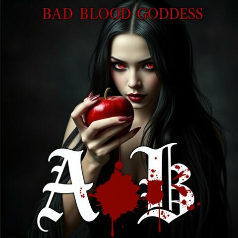 BAD BLOOD GODDESS