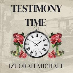 Testimony Time