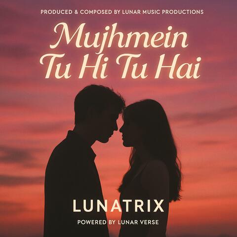 Mujhmein Tu Hi Tu Hai