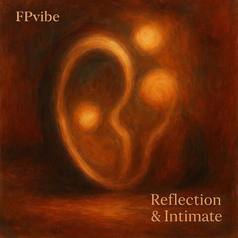 Reflection & Intimate