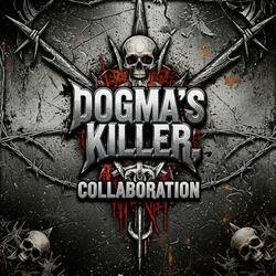 Dogma's Killer, Collaboration