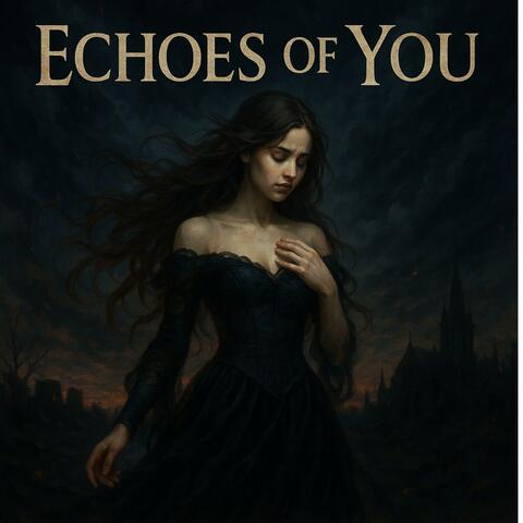 Echoes of you