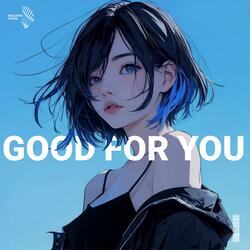 good for you