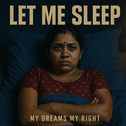 Let Me Sleep