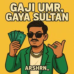 Gaji UMR, Gaya Sultan