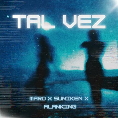 Tal Vez