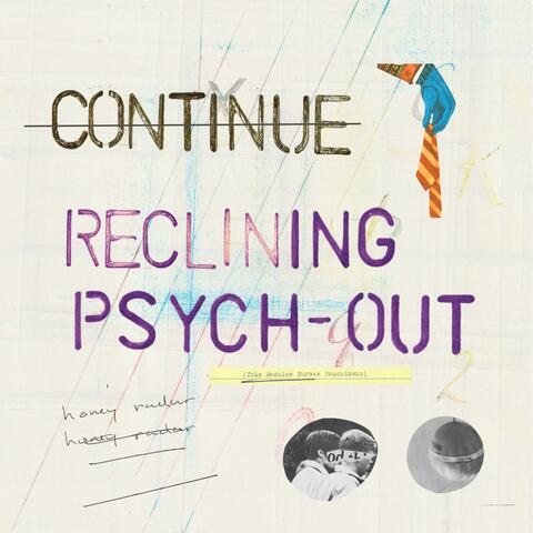Reclining Psych-Out