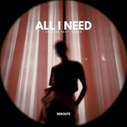 All I Need