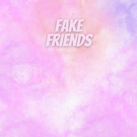 Fake Friends
