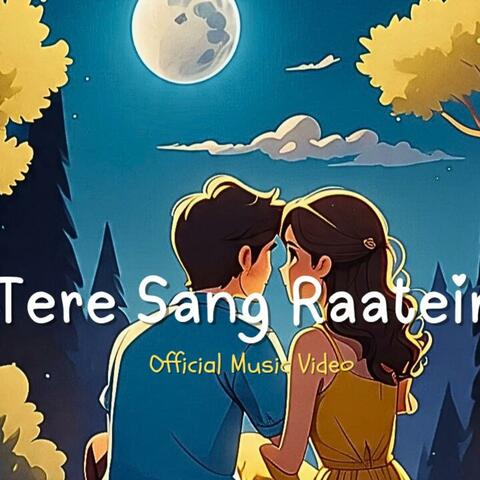 Tere Sang Raatein