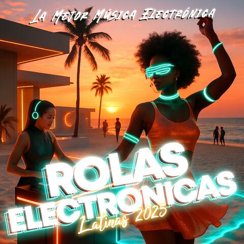 Las Mejores Rolas Electrónicas Latinas 2025