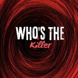 Who's The Killer?