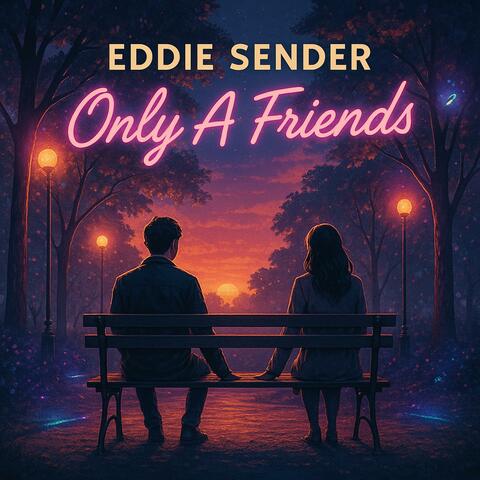 Only A Friends