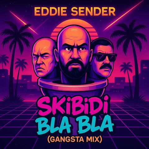 Skibidi Bla Bla (Gangsta Mix)