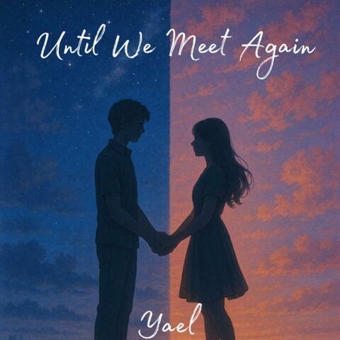 Until We Meet Again