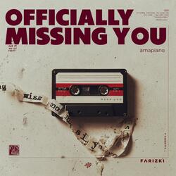 Officially Missing You