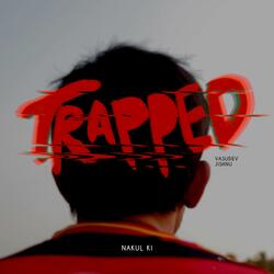 TRAPPED