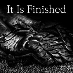 It Is Finished