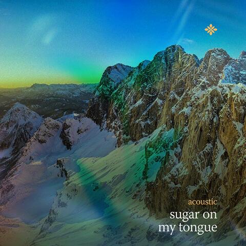 sugar on my tongue