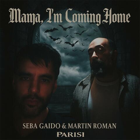 Mama, I'm Coming Home