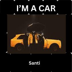 Im a car