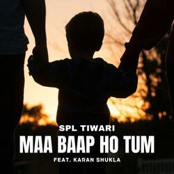 Maa Baap Ho Tum (feat. Karan Shukla)