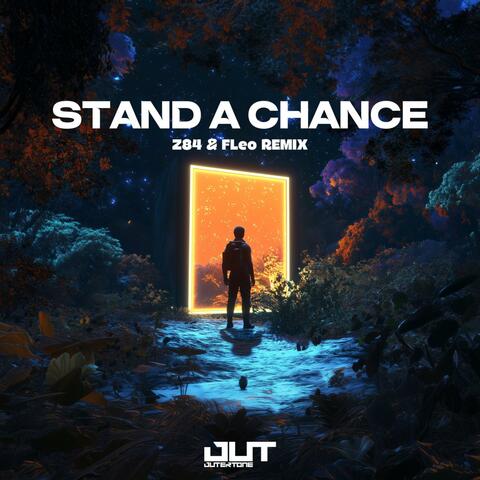 Stand A Chance (Z84 & FLeo Remix)