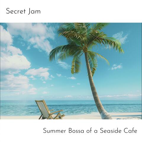 Summer Bossa of a Seaside Cafe