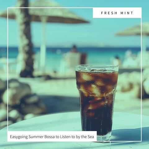 Easygoing Summer Bossa to Listen to by the Sea
