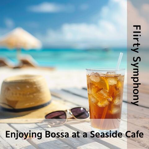 Enjoying Bossa at a Seaside Cafe