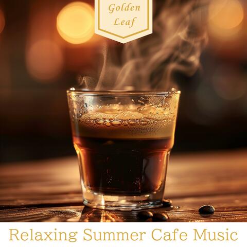 Relaxing Summer Cafe Music
