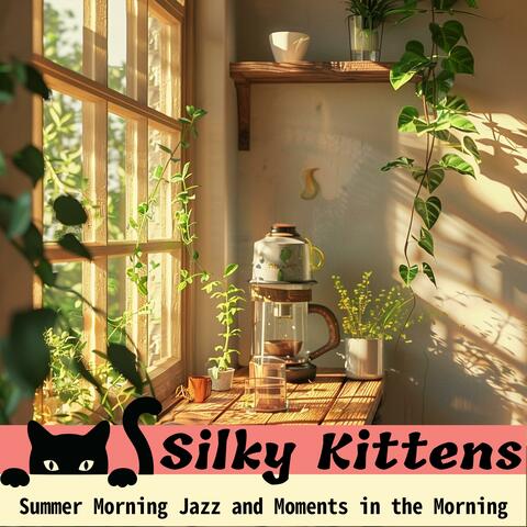 Summer Morning Jazz and Moments in the Morning